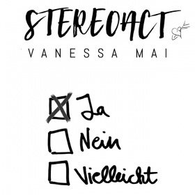 STEREOACT FEAT. VANESSA MAI - JA NEIN VIELLEICHT